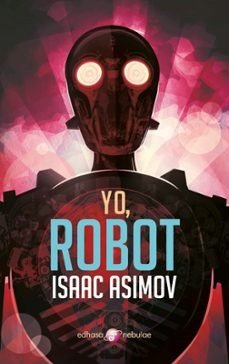 2. Yo, Robot – Isaac Asimov